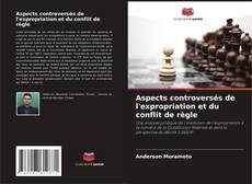 Bookcover of Aspects controversés de l'expropriation et du conflit de règle