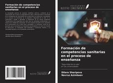 Capa do livro de Formación de competencias sanitarias en el proceso de enseñanza 