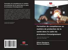 Buchcover von Formation de compétences en matière de protection de la santé dans le cadre du processus d'enseignement