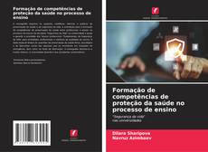 Capa do livro de Formação de competências de proteção da saúde no processo de ensino 