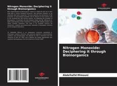 Bookcover of Nitrogen Monoxide: Deciphering it through Bioinorganics