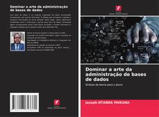 Capa do livro de Dominar a arte da administração de bases de dados 