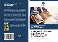 Bookcover of Fleischverarbeitungs- praktiken und Infrastruktur von Schlachthöfen