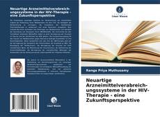 Buchcover von Neuartige Arzneimittelverabreich- ungssysteme in der HIV-Therapie - eine Zukunftsperspektive