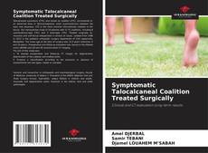 Capa do livro de Symptomatic Talocalcaneal Coalition Treated Surgically 