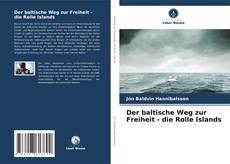 Capa do livro de Der baltische Weg zur Freiheit - die Rolle Islands 
