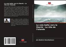 Capa do livro de La voie balte vers la liberté - Le rôle de l'Islande 