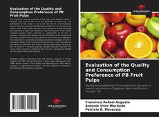 Evaluation of the Quality and Consumption Preference of PB Fruit Pulps kitap kapağı