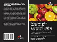 Обложка Valutazione della qualità e della preferenza di consumo delle polpe di frutta PB