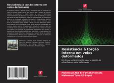 Portada del libro de Resistência à torção interna em veios deformados