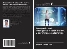 Desarrollo web inteligente: Fusión de PNL y aprendizaje automático kitap kapağı
