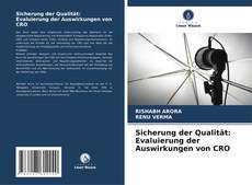 Bookcover of Sicherung der Qualität: Evaluierung der Auswirkungen von CRO