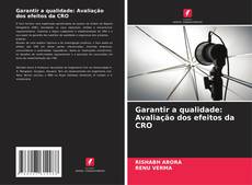 Buchcover von Garantir a qualidade: Avaliação dos efeitos da CRO