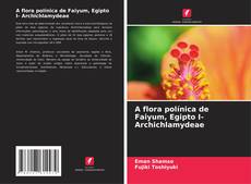 Portada del libro de A flora polínica de Faiyum, Egipto I- Archichlamydeae