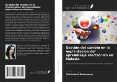 Bookcover of Gestión del cambio en la implantación del aprendizaje electrónico en Malasia