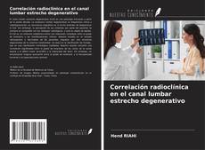 Bookcover of Correlación radioclínica en el canal lumbar estrecho degenerativo