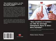 Bookcover of "Des cendres à l'action : Le rôle du sevrage tabagique dans le bien-être mondial".