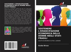 Bookcover of SOSTENERE L'EMANCIPAZIONE ECONOMICA DELLE DONNE NEGLI STATI FRAGILI