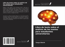 Bookcover of Libro de texto sobre el análisis de los sueños para estudiantes universitarios