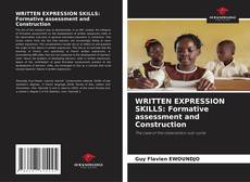 WRITTEN EXPRESSION SKILLS: Formative assessment and Construction kitap kapağı