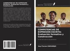 Portada del libro de COMPETENCIAS DE EXPRESIÓN ESCRITA: Evaluación formativa y Construcción