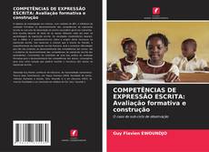 Portada del libro de COMPETÊNCIAS DE EXPRESSÃO ESCRITA: Avaliação formativa e construção