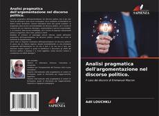 Bookcover of Analisi pragmatica dell'argomentazione nel discorso politico.