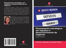 Capa do livro de Planeamento estratégico em logística e desenvolvimento de negócios 