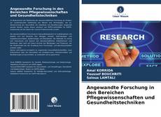 Angewandte Forschung in den Bereichen Pflegewissenschaften und Gesundheitstechniken kitap kapağı