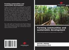 Couverture de Farming communities and sustainable development
