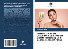 Bookcover of Vitamin D und die Gesundheit von Frauen: Eierstockalterung und Depressionen im Fokus