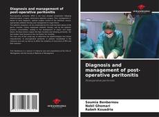 Portada del libro de Diagnosis and management of post-operative peritonitis