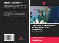 Capa do livro de Diagnóstico e tratamento da peritonite pós-operatória 
