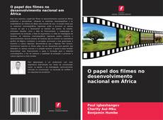 Buchcover von O papel dos filmes no desenvolvimento nacional em África