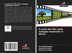 Bookcover of Il ruolo dei film nello sviluppo nazionale in Africa