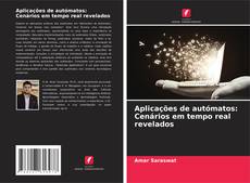 Portada del libro de Aplicações de autómatos: Cenários em tempo real revelados