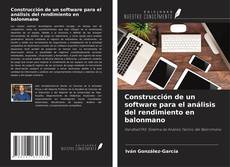 Bookcover of Construcción de un software para el análisis del rendimiento en balonmano