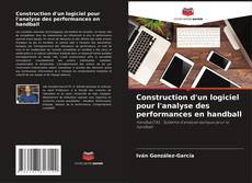 Buchcover von Construction d'un logiciel pour l'analyse des performances en handball