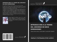 INTRODUCCIÓN A LA TEORÍA DEL UNIVERSO DE DOCE DIMENSIONES kitap kapağı