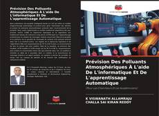 Copertina di Prévision Des Polluants Atmosphériques À L'aide De L'informatique Et De L'apprentissage Automatique