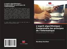 Buchcover von L'esprit algorithmique : Comprendre les principes de l'informatique