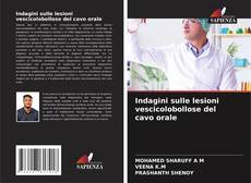 Bookcover of Indagini sulle lesioni vescicolobollose del cavo orale
