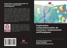 Buchcover von Exploration computationnelle de nouveaux médicaments antifongiques