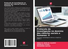 Bookcover of Protocolo de investigação no domínio das ciências sociais e humanas- II