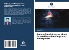 Buchcover von Entwurf und Analyse eines Schweißrauchabsaug- und Filtergeräts