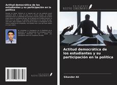 Actitud democrática de los estudiantes y su participación en la política kitap kapağı