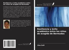 Bookcover of Resiliencia y éxito académico entre los niños de acogida de Bermudas