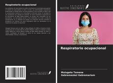 Bookcover of Respiratorio ocupacional