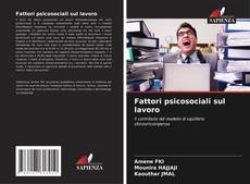 Bookcover of Fattori psicosociali sul lavoro