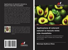 Capa do livro de Applicazione di coloranti naturali su tessuto misto sida rhombifolia 